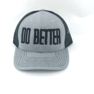 Gray and Black mesh trucker hat with Do Better on the front panel