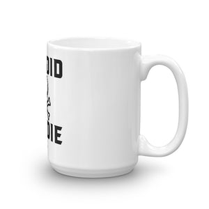 But Did You Die White Coffee Mug handle to the right slightly askew