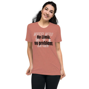 Peach T-shirt that states "No Limb No Problem" in black with a white image ghosted in the background