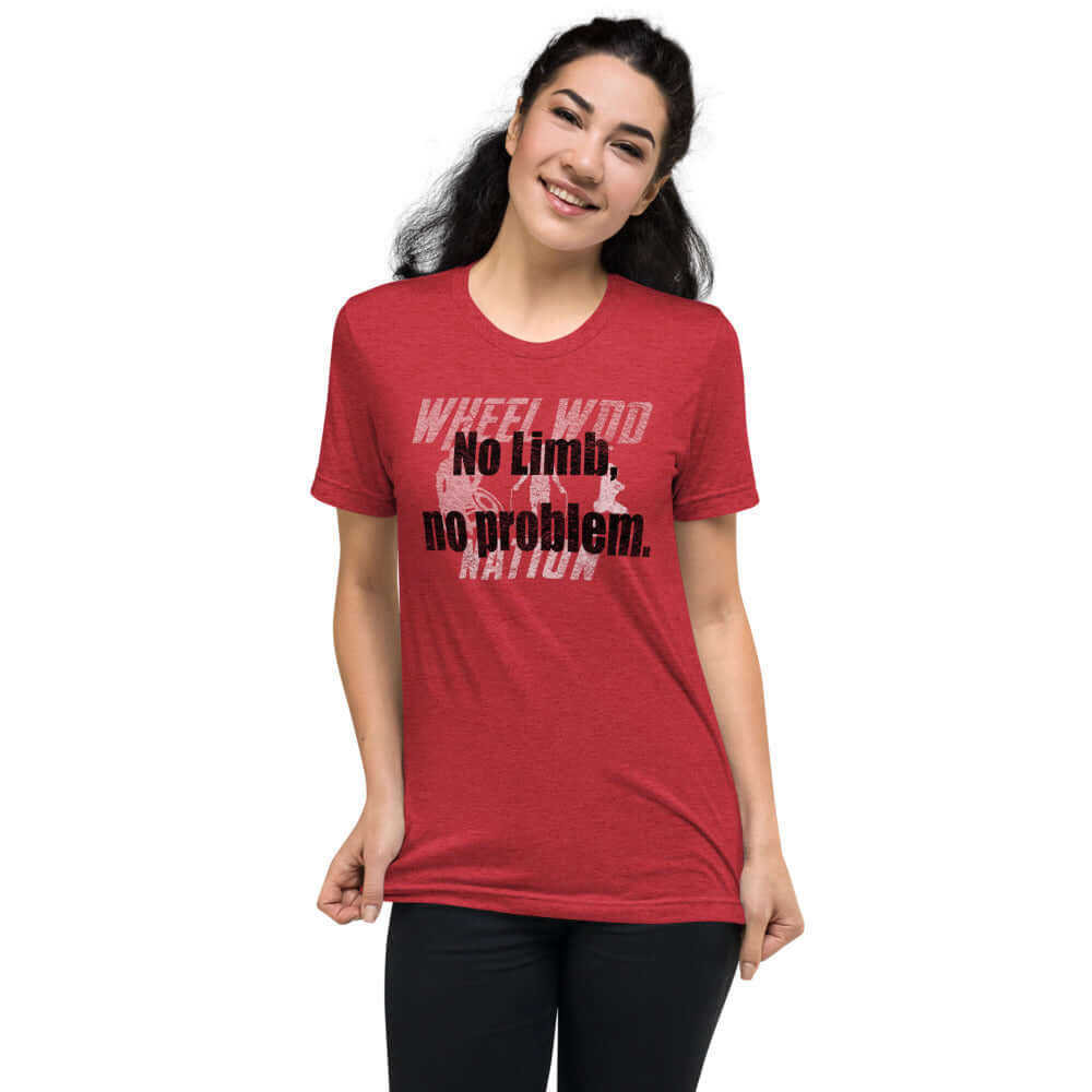 Red T-Shirt  that states "No Limb No Problem" in black with a white image ghosted in the background
