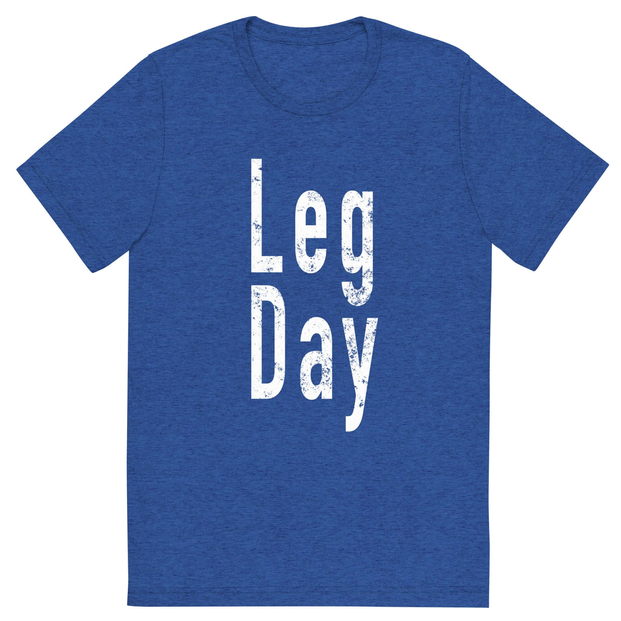 Leg Day Short sleeve t-shirt