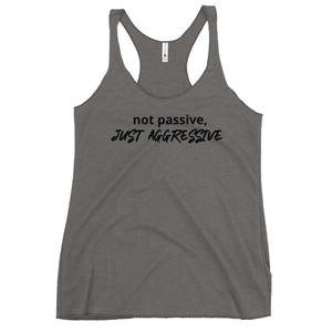 An olive colored ladies tank with the words in black Not Passive Just Aggressive